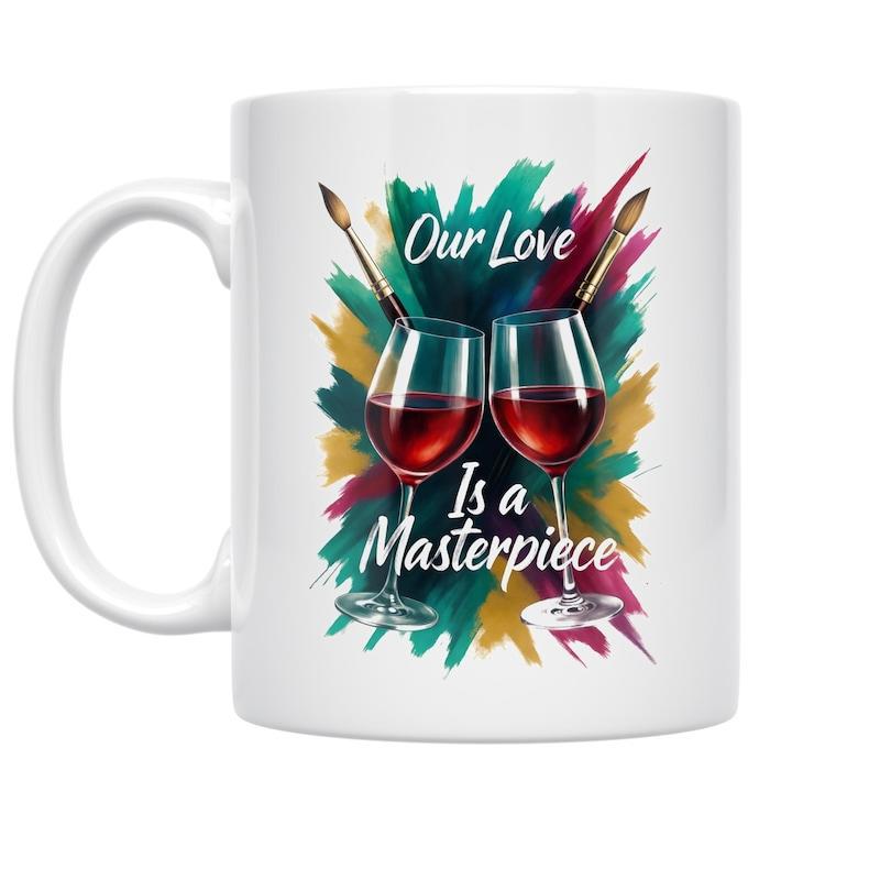 Tailorly White Ceramic 11 oz Mug - Our Love Is A Masterpiece Two Wine Glasses With Red Wine And Paintbrushes Over Colorful Splashes Wine Glass