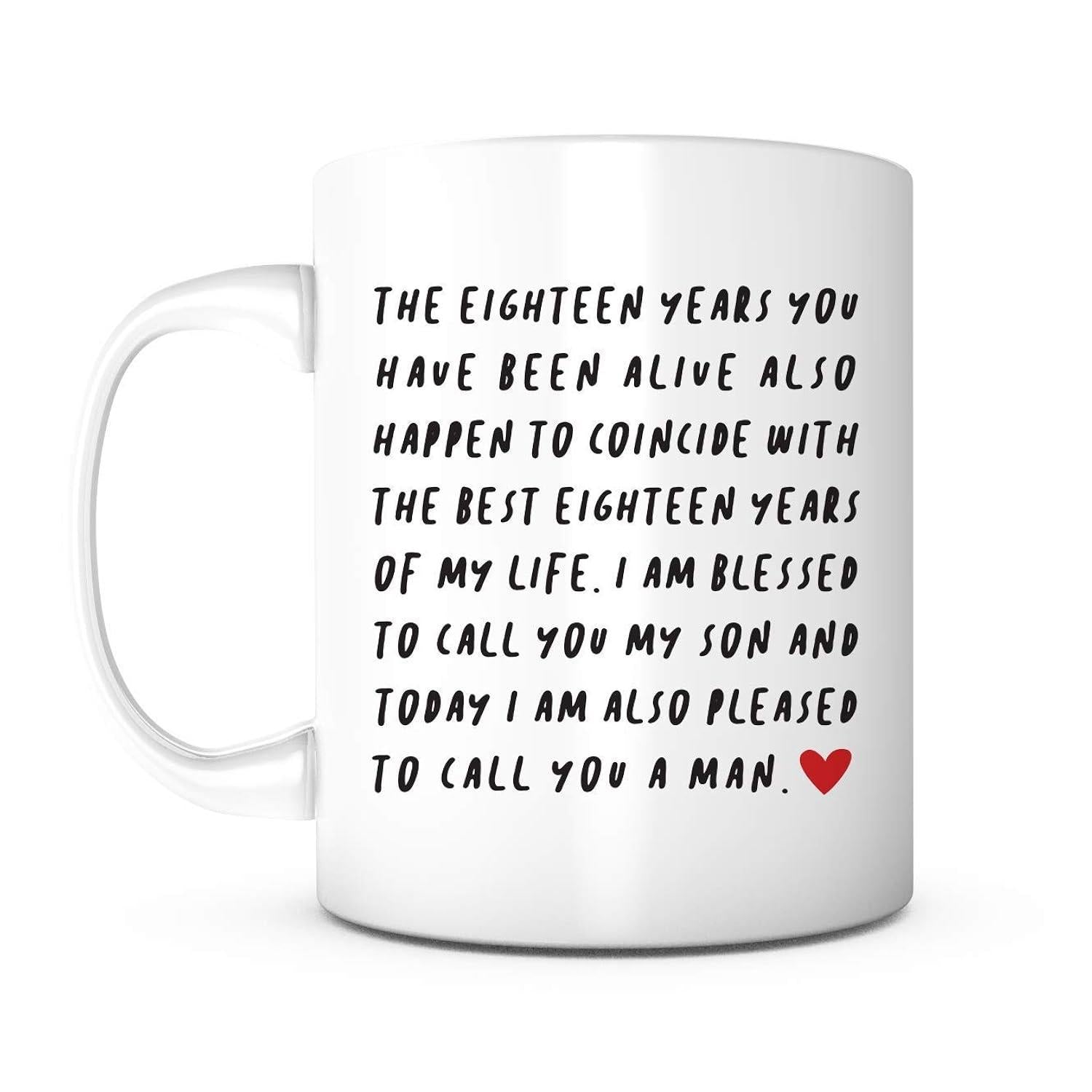 Tailorly White Ceramic 11 oz Mug - The Eighteen Years You Have Been Alive Minimalist Black Handwritten Sentiment Celebrating A Special Milestone Red Heart