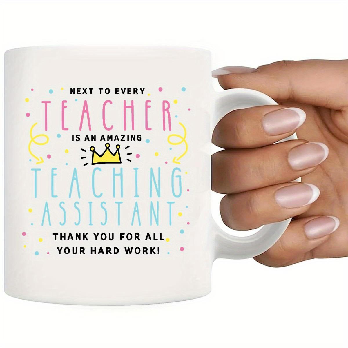 Tailorly White Ceramic 11 oz Mug - Next To Every Teacher Is An Amazing Teaching Assistant Thank You For All Your Hard Work Simple Colorful Confetti With Small