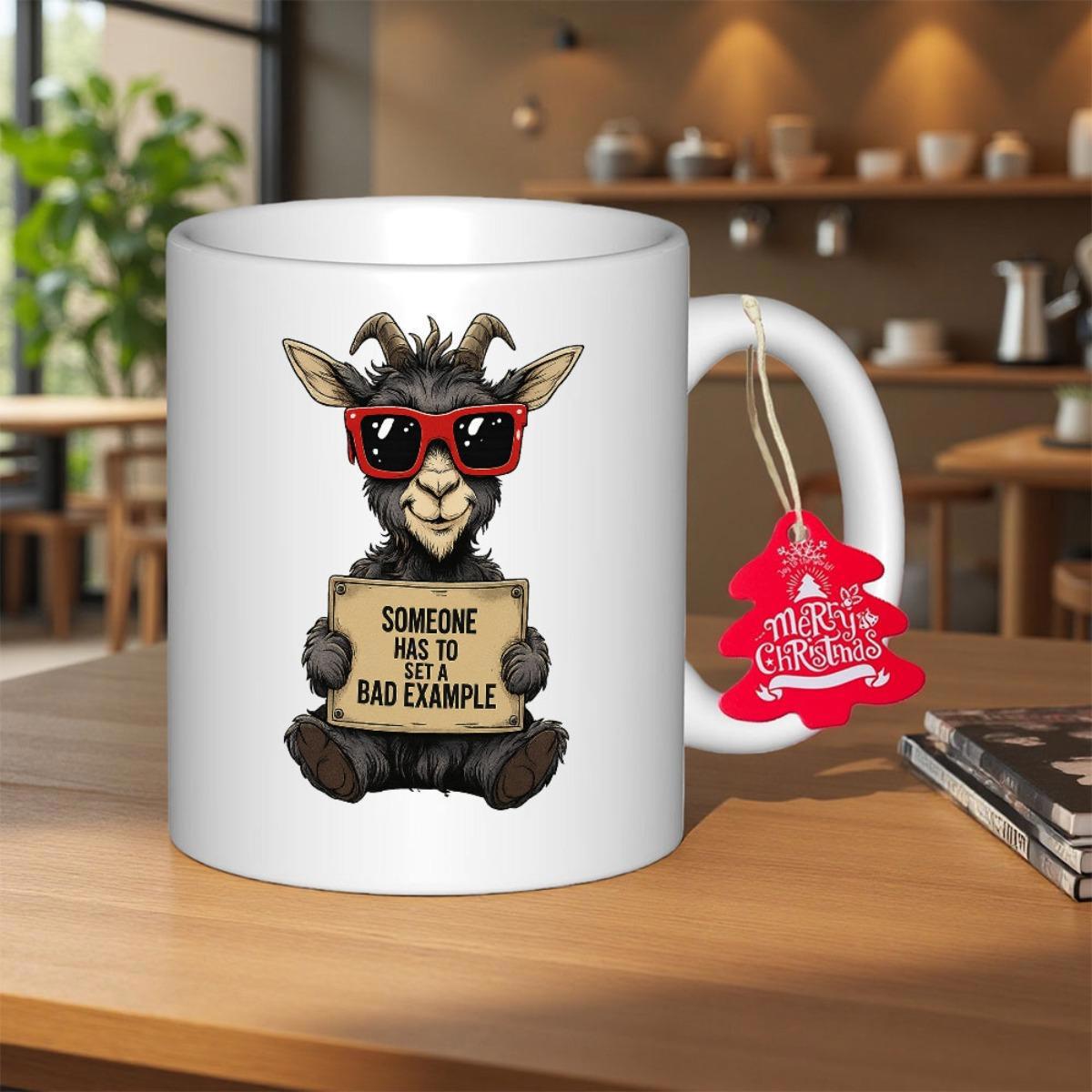 Tailorly White Ceramic 11 oz Mug - Someone Has To Set A Bad Example Funny Cartoon Animal Wearing Red Sunglasses Holding A Small Wooden Sign Goat
