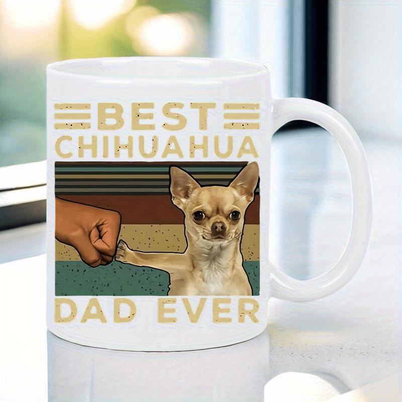 Tailorly White Ceramic 11 oz Mug - Best Chihuahua Dad Ever Vintage Sunset Background Showing A Fist Bump With A Dog Chihuahua