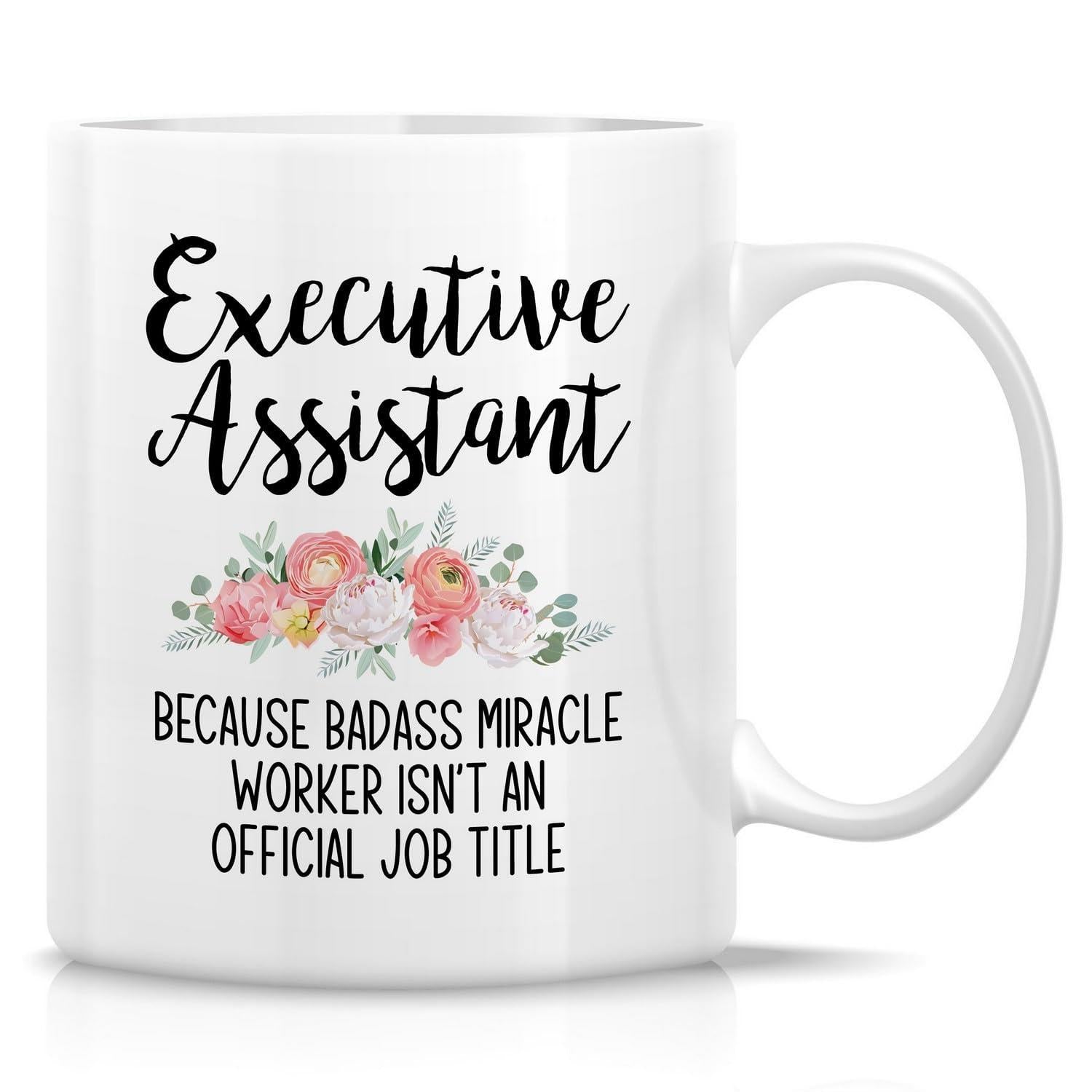 Tailorly White Ceramic 11 oz Mug - Executive Assistant Because Badass Miracle Worker Isnt An Official Job Title Elegant Watercolor Floral Arrangement Blooming With