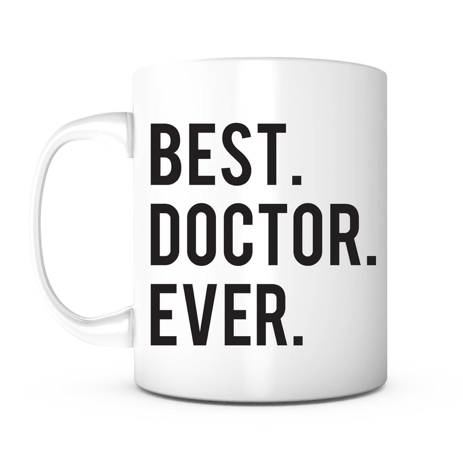 Tailorly White Ceramic 11 oz Mug - Best Doctor Ever Bold Minimalist Professional Typography Design On A Classic Ceramic Mug