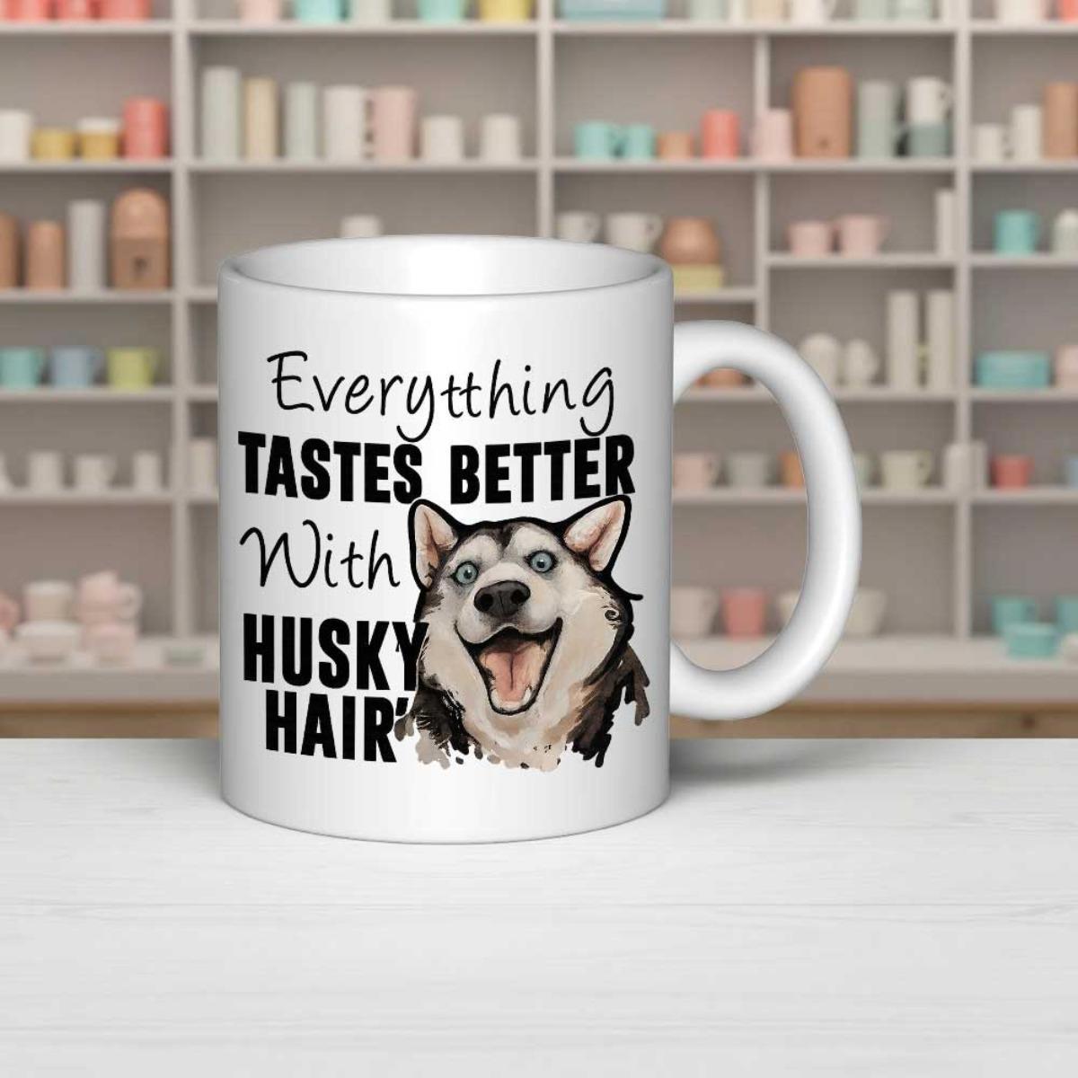 Tailorly White Ceramic 11 oz Mug - Everything Tastes Better With Husky Hair Joyful Smiling Pet Portrait With Furry Ears And Playful Tongue Husky
