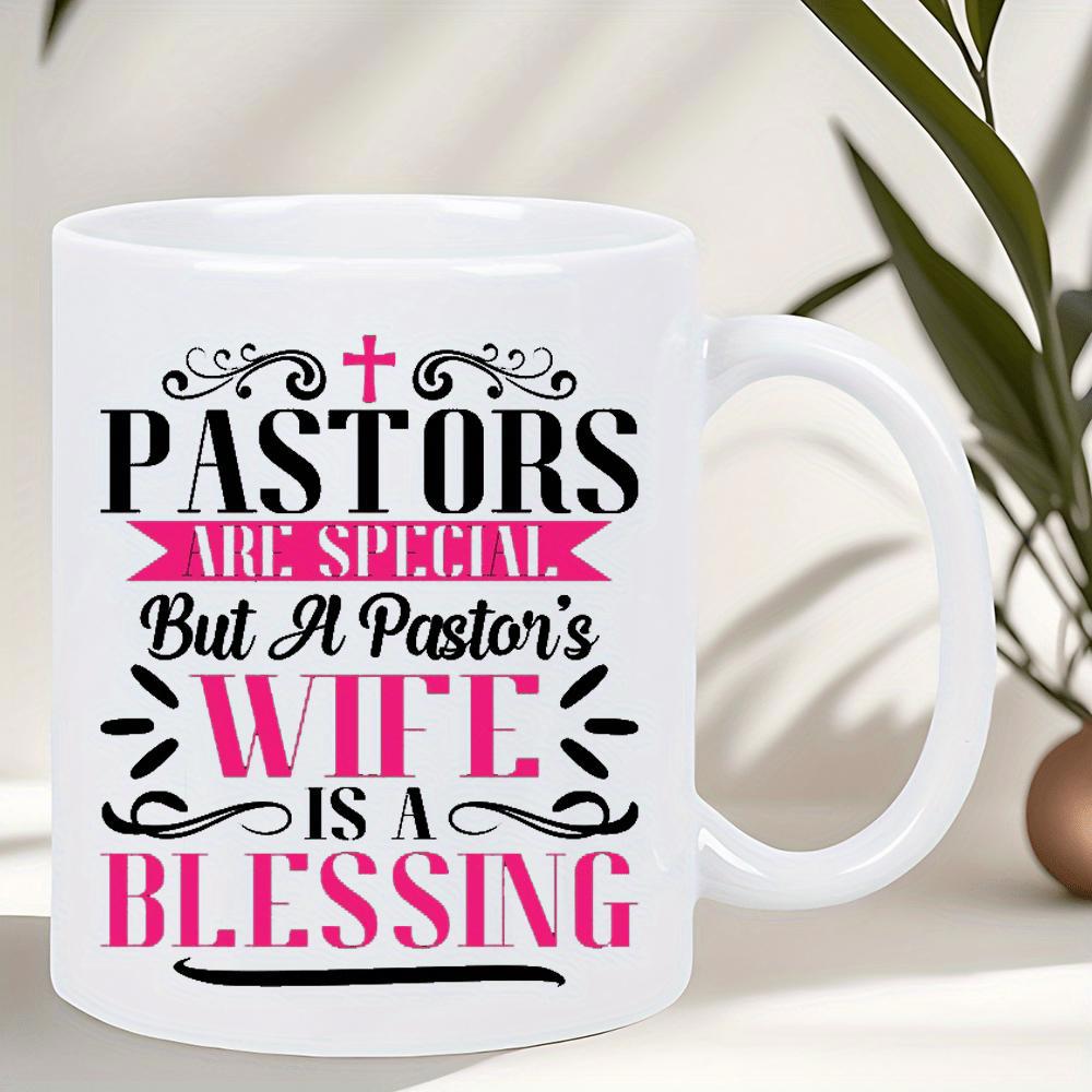 Tailorly White Ceramic 11 oz Mug - Pastors Are Special But A Pastor's Wife Is A Blessing Elegant Typographic Religious Script With Small Pink Cross Mug