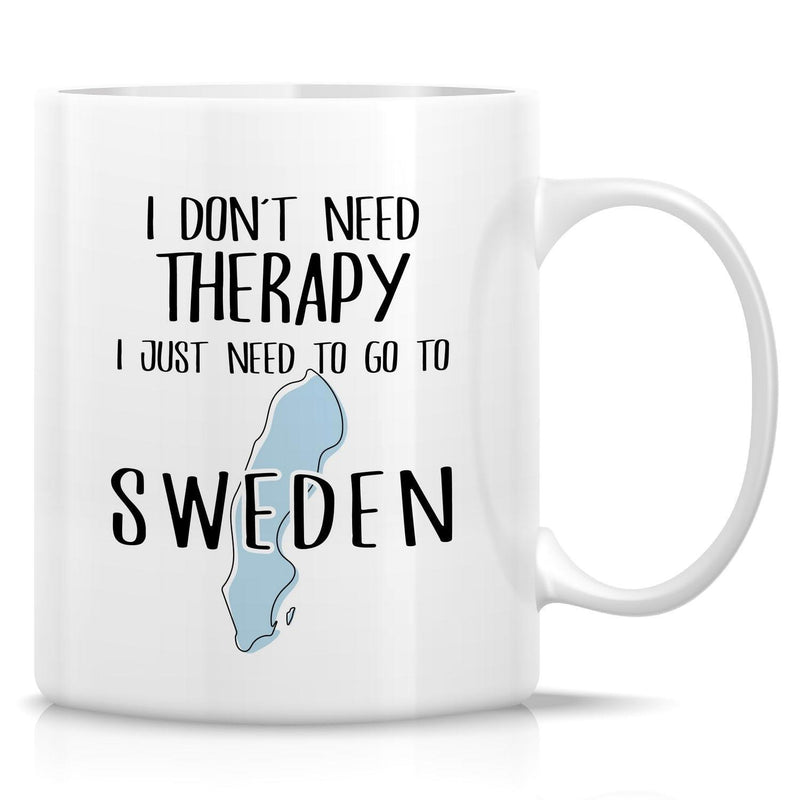 Tailorly White Ceramic 11 oz Mug - I Don't Need Therapy I Just Need To Go To Sweden Minimalist Blue Outline Map Of Sweden Silhouette Mug