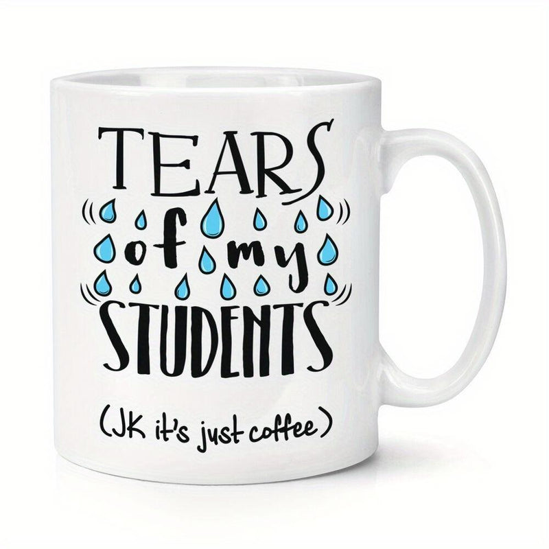 Tailorly White Ceramic 11 oz Mug - Tears Of My Students JK Its Just Coffee Funny Blue Teardrops Floating On A Simple White Background Mug