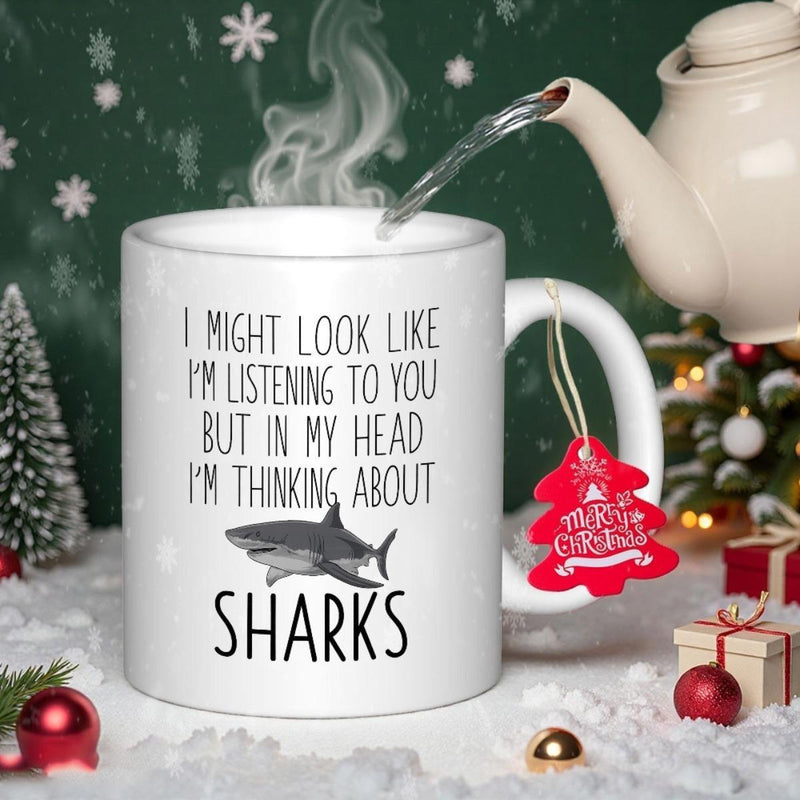Tailorly White Ceramic 11 oz Mug - I Might Look Like I'm Listening To You But In My Head I'm Thinking About Sharks Realistic Marine Life Swimming Through Deep Blue