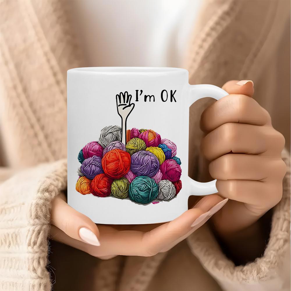 Tailorly White Ceramic 11 oz Mug - I'm OK Colorful Wool Balls In A Large Pile Under A Reaching Hand Yarn