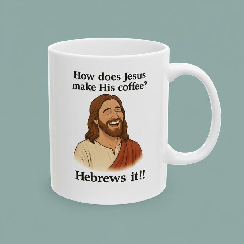 Tailorly White Ceramic 11 oz Mug - How Does Jesus Make His Coffee Hebrews It Laughing Religious Figure With Long Brown Hair And Red Robe Jesus