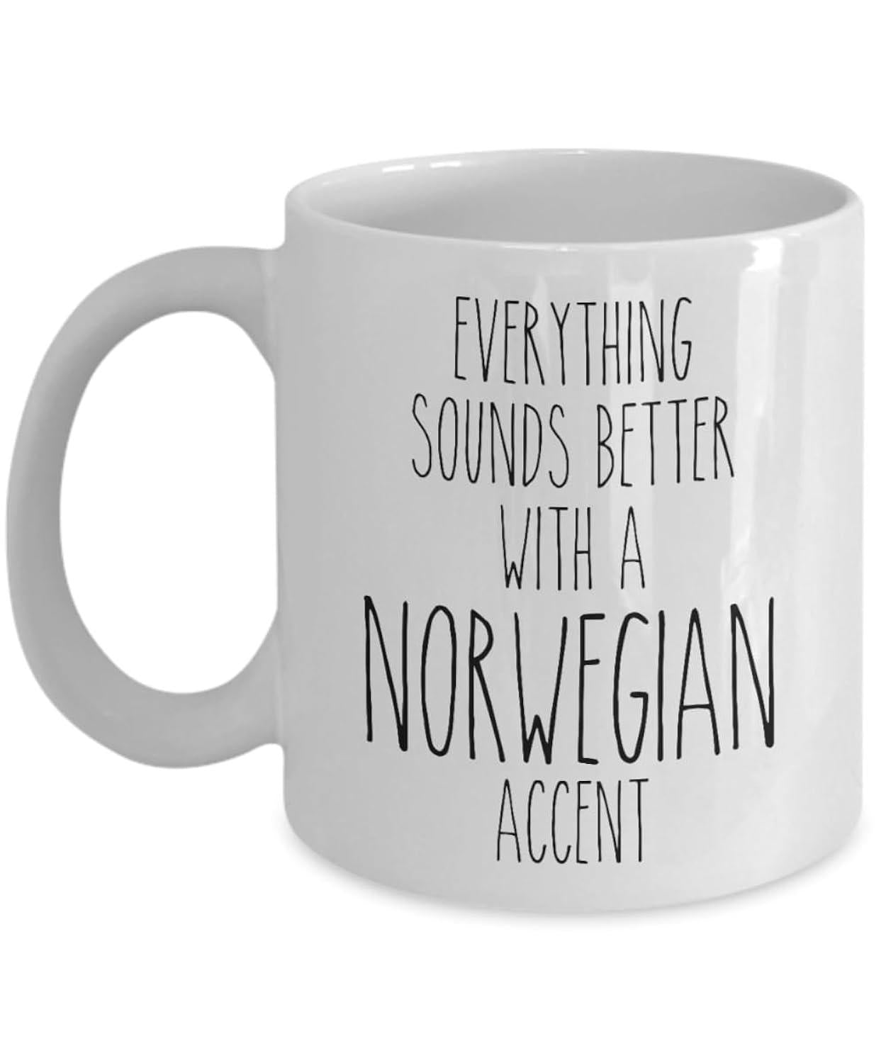 Tailorly White Ceramic 11 oz Mug - Everything Sounds Better With A Norwegian Accent Clean Minimalist White Ceramic Kitchenware With Simple Handle And Glossy Finish