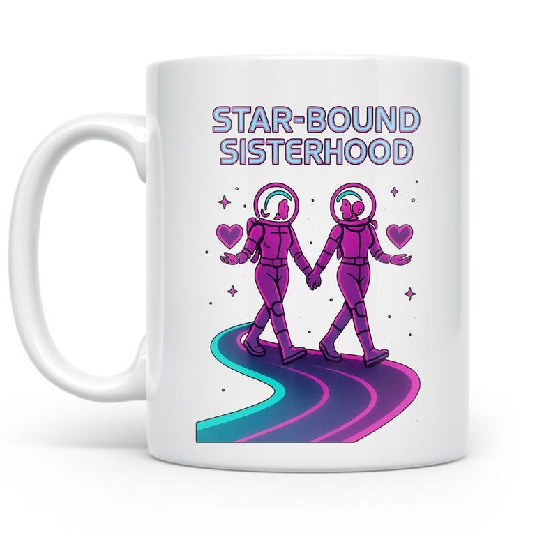 Tailorly White Ceramic 11 oz Mug - Star Bound Sisterhood Two Astronauts Holding Hands Walking On Colorful Cosmic Path Toward Infinite Space Astronaut