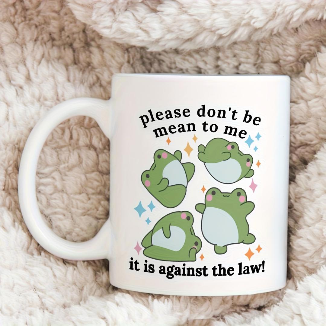 Tailorly White Ceramic 11 oz Mug - Please Don't Be Mean To Me It Is Against The Law Four Adorable Green Cartoon Frogs Dancing With Colorful Sparkles And Stars Frog