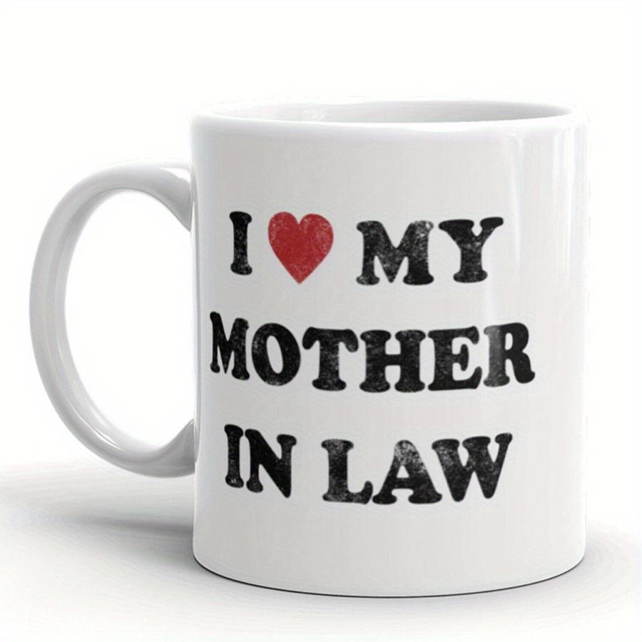 Tailorly White Ceramic 11 oz Mug - I My Mother In Law Weathered Vintage Lettering With A Vibrant Red Heart Centered Design Mug