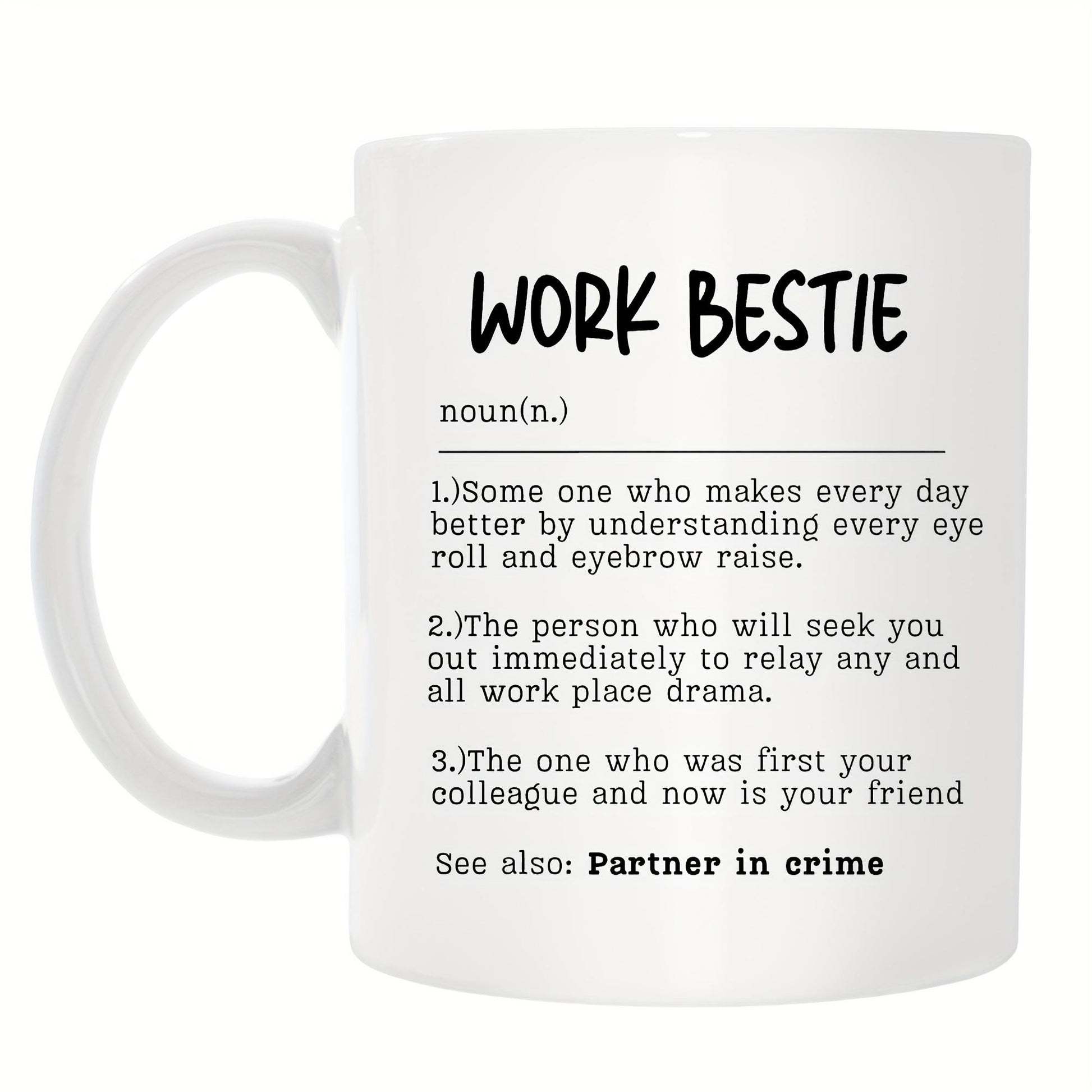 Tailorly White Ceramic 11 oz Mug - Work Bestie Partner In Crime Minimalist Typography Layout Printed On A Smooth White Ceramic Cylinder Mug
