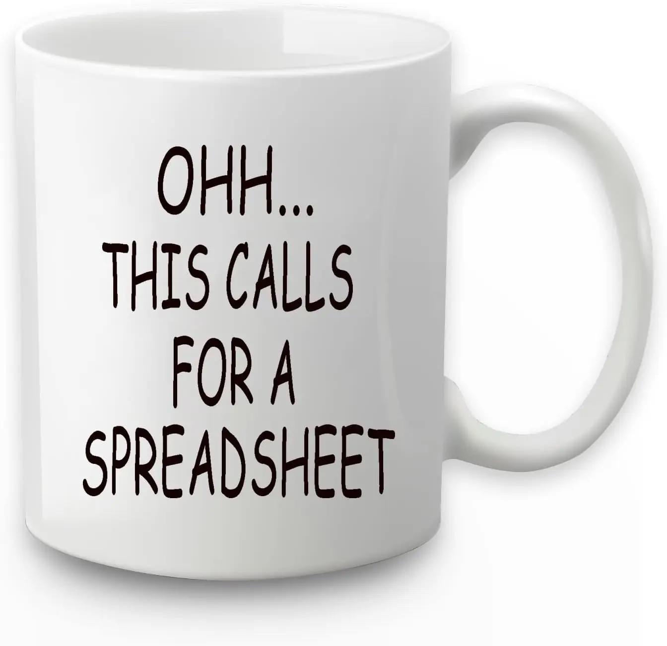 Tailorly White Ceramic 11 oz Mug - Ohh This Calls For A Spreadsheet Clean White Ceramic Background With Bold Simple Minimalist Typographic Text Mug