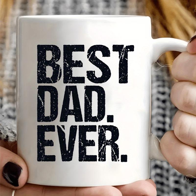 Tailorly White Ceramic 11 oz Mug - Best Dad Ever Bold Distressed Vintage Typography On Clean