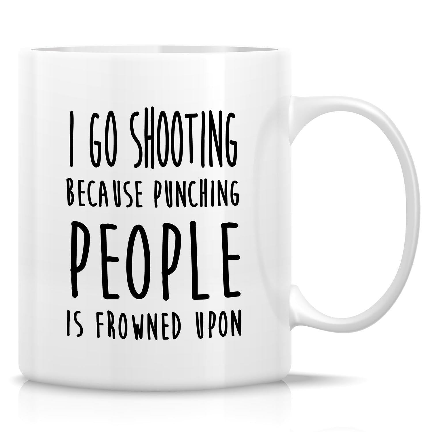 Tailorly White Ceramic 11 oz Mug - I Go Shooting Because Punching People Is Frowned Upon Minimalist White Ceramic With Bold Black Humorous Typography Quote Mug