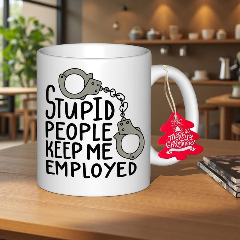 Tailorly White Ceramic 11 oz Mug - Stupid People Keep Me Employed Classic Metallic Silver Handcuffs Linked By A Minimalist Chain Piece Handcuffs