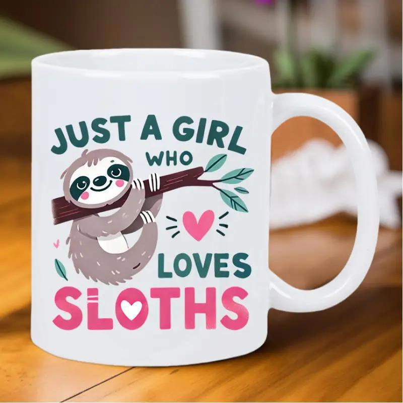 Tailorly White Ceramic 11 oz Mug - Just A Girl Who Loves Sloths Adorable Cartoon Animal Hanging Peacefully From A Natural Wood Branch Sloth