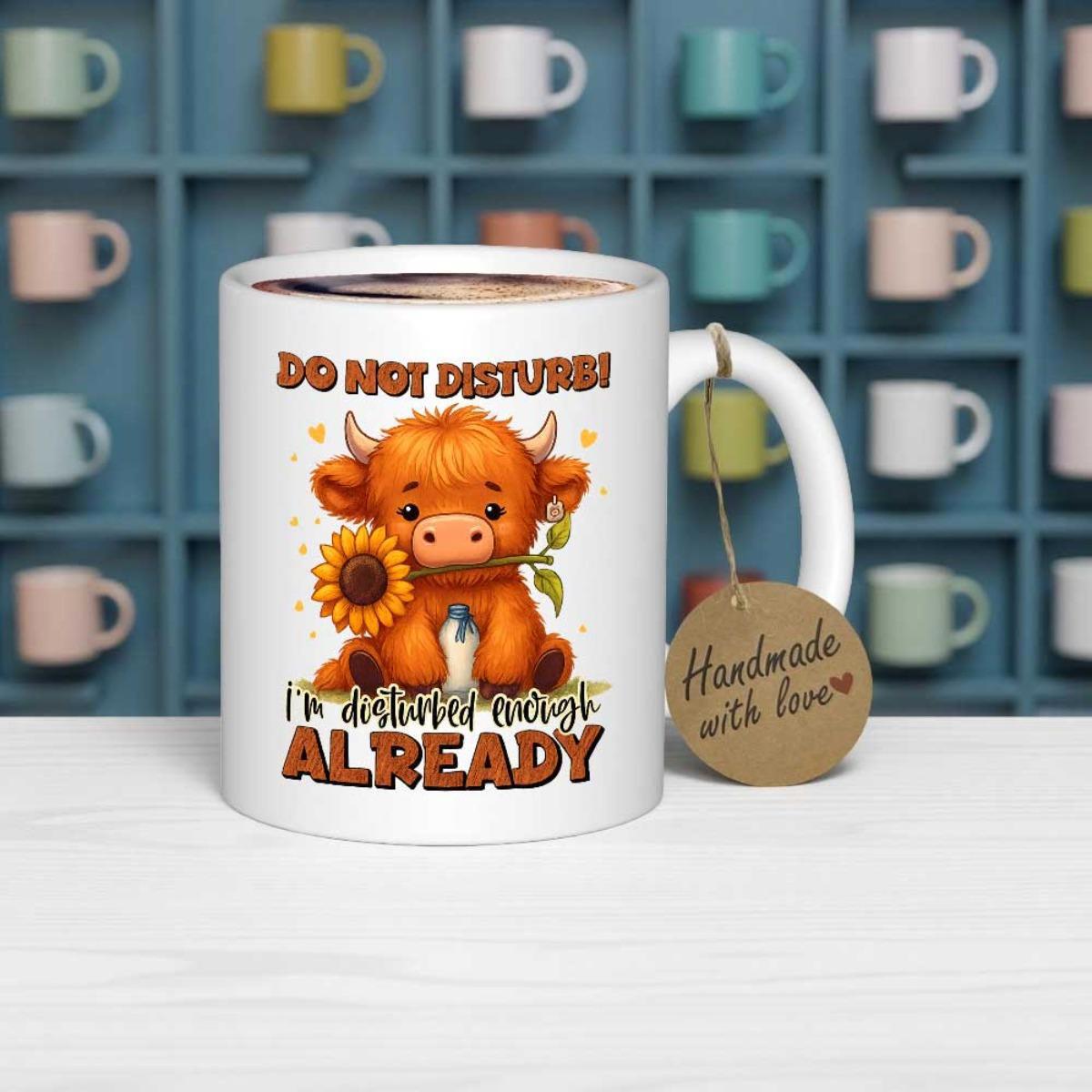 Tailorly White Ceramic 11 oz Mug - Do Not Disturb Im Disturbed Enough Already Adorable Fluffy Orange Highland Cow Holding A Beautiful Sunflower Cow