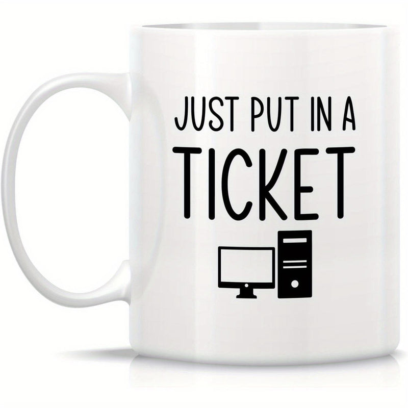 Tailorly White Ceramic 11 oz Mug - Just Put In A Ticket Minimalist Desktop Workstation With Monitor And Server Tower Computer