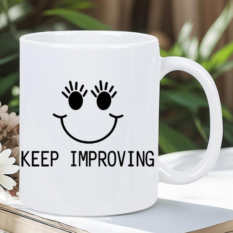 Tailorly White Ceramic 11 oz Mug - Keep Improving Minimalist Featuring Long Eyelash Smiley Face Design Mug