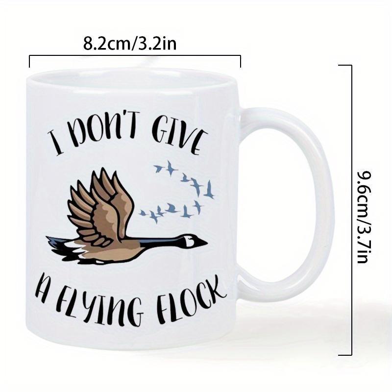 Tailorly White Ceramic 11 oz Mug - I Don't Give A Flying Flock Majestic Wild Goose Soaring Through Air With Distant Tiny Birds Goose