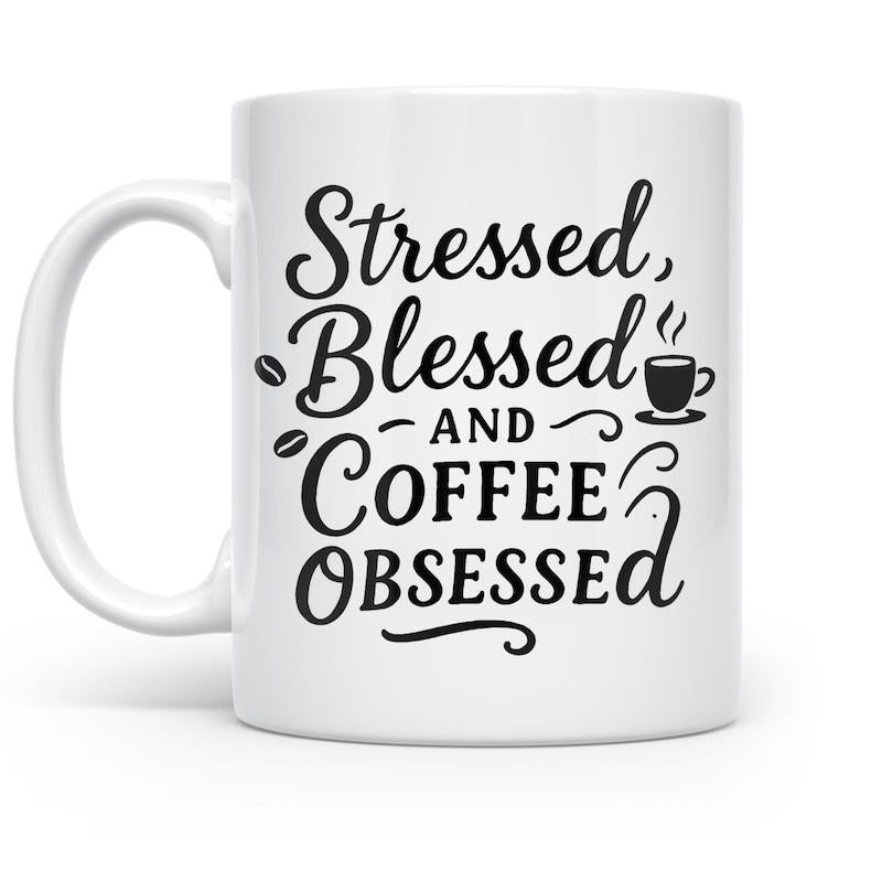 Tailorly White Ceramic 11 oz Mug - Stressed Blessed And Coffee Obsessed Minimalist Black Illustration With Steaming Cup And Scattered Roasted Beans Mug