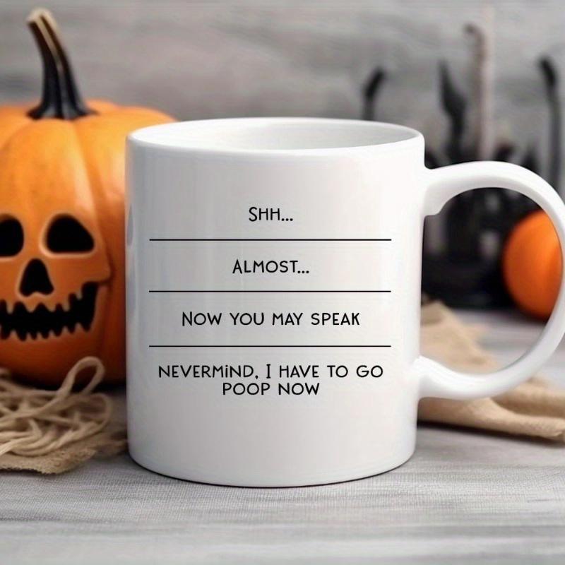 Tailorly White Ceramic 11 oz Mug - Shh Almost Now You May Speak Nevermind I Have To Go Poop Now Simple Minimalist White Ceramic Vessel With Black Level Lines Mug