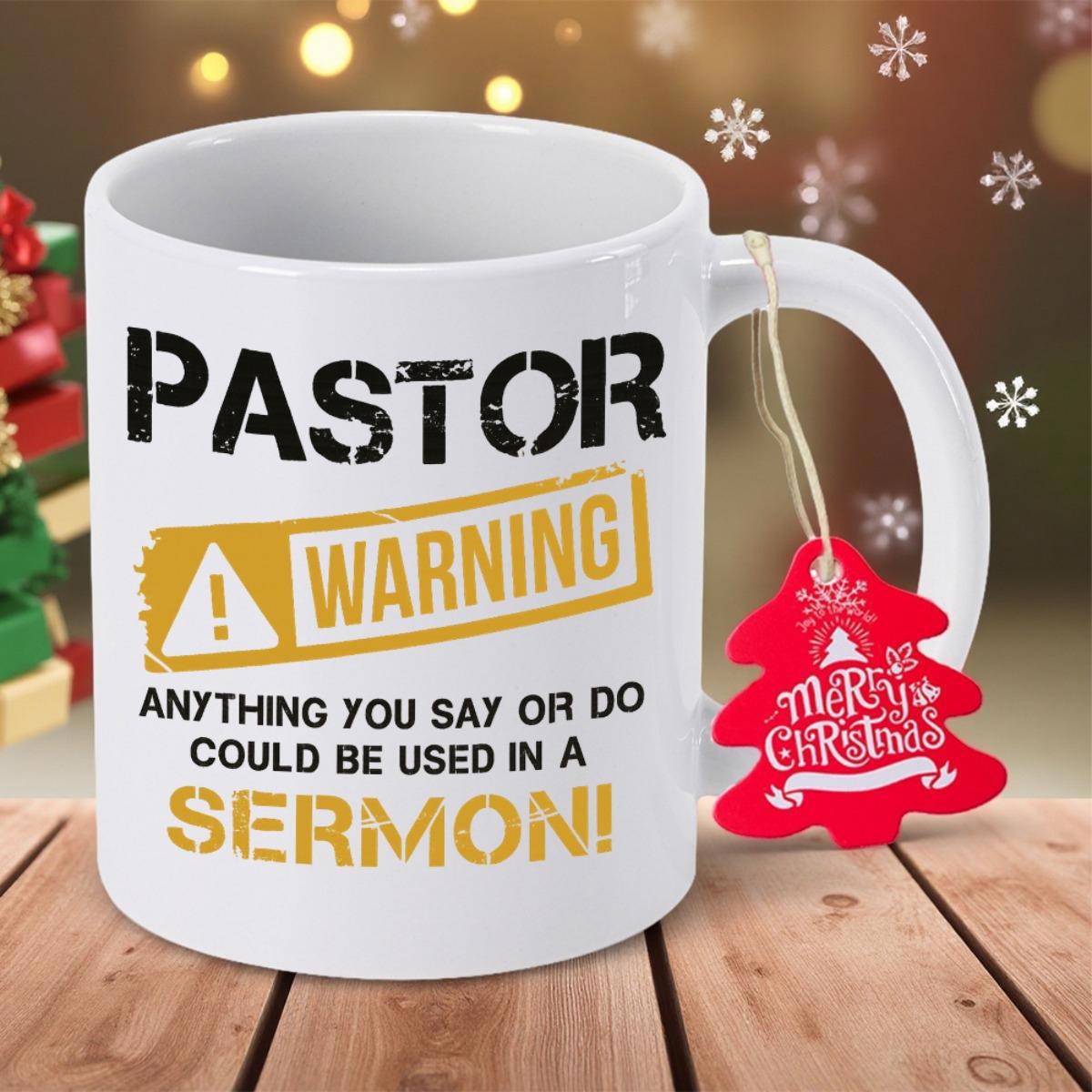 Tailorly White Ceramic 11 oz Mug - Pastor Warning Anything You Say Or Do Could Be Used In A Sermon Distressed Stencil Font With Yellow Caution Icon And Humorous