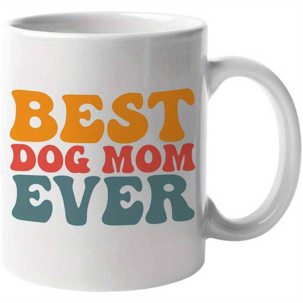 Tailorly White Ceramic 11 oz Mug - Best Dog Mom Ever Retro Groovy Style Typography Printed On A Smooth Ceramic Surface Mug