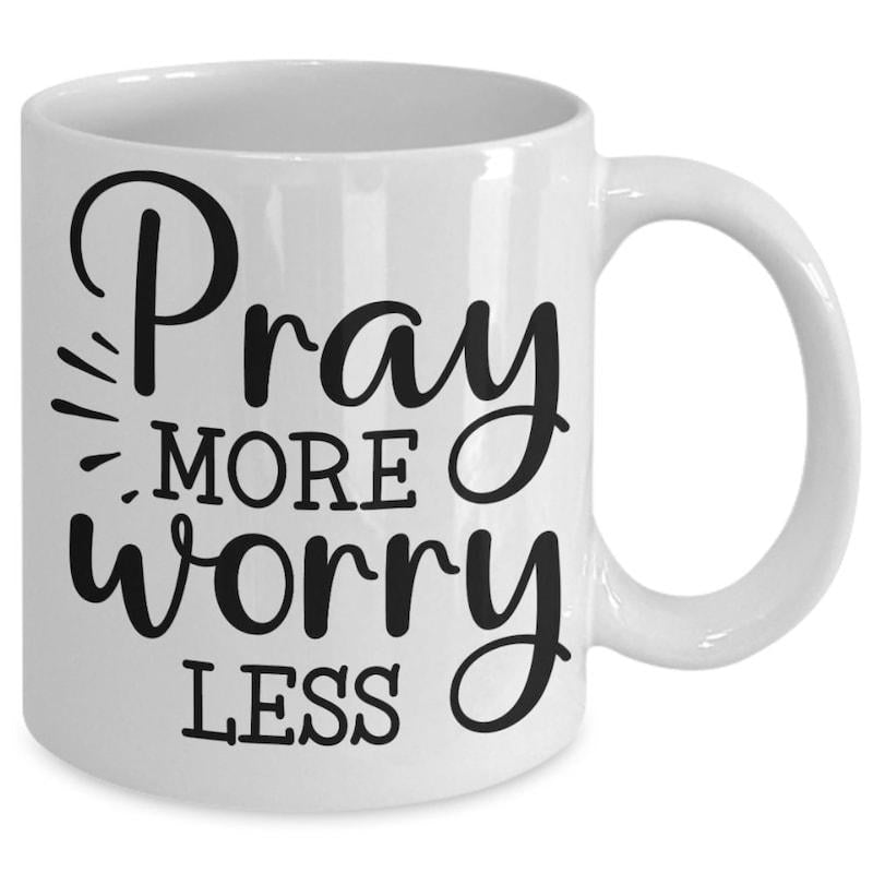 Tailorly White Ceramic 11 oz Mug - Pray More Worry Less Elegant Minimalist Ceramic Vessel With Motivational Script And Simple Decorative Accents Mug