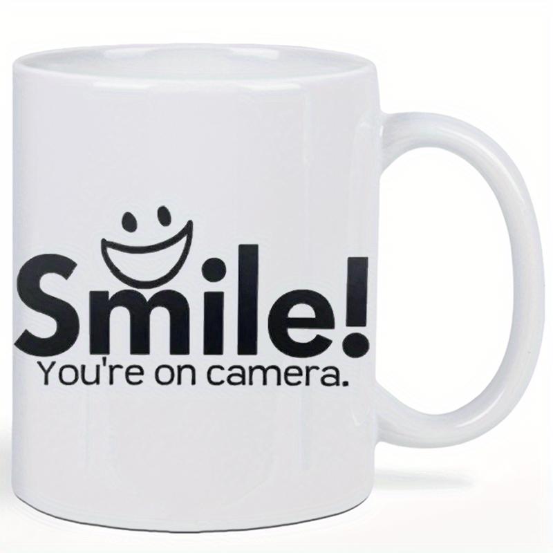 Tailorly White Ceramic 11 oz Mug - Smile Youre On Camera Minimalist Black Lettering Accompanied By A Simple Cheerful Icon Face