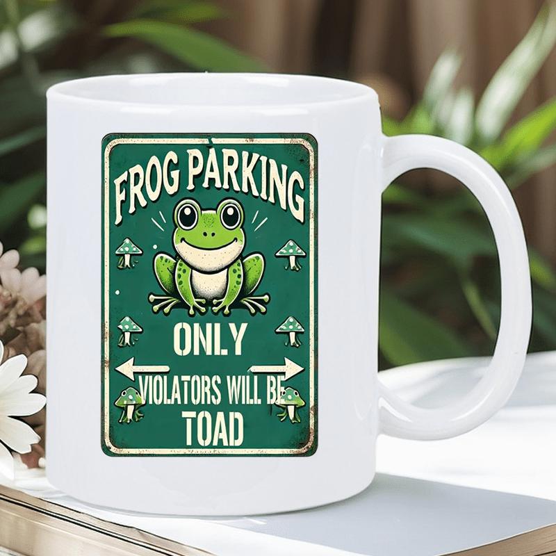 Tailorly White Ceramic 11 oz Mug - Frog Parking Only Violators Will Be Toad Smiling Cartoon Green Frog On Vintage Sign Surrounded By Small Mushrooms Frog