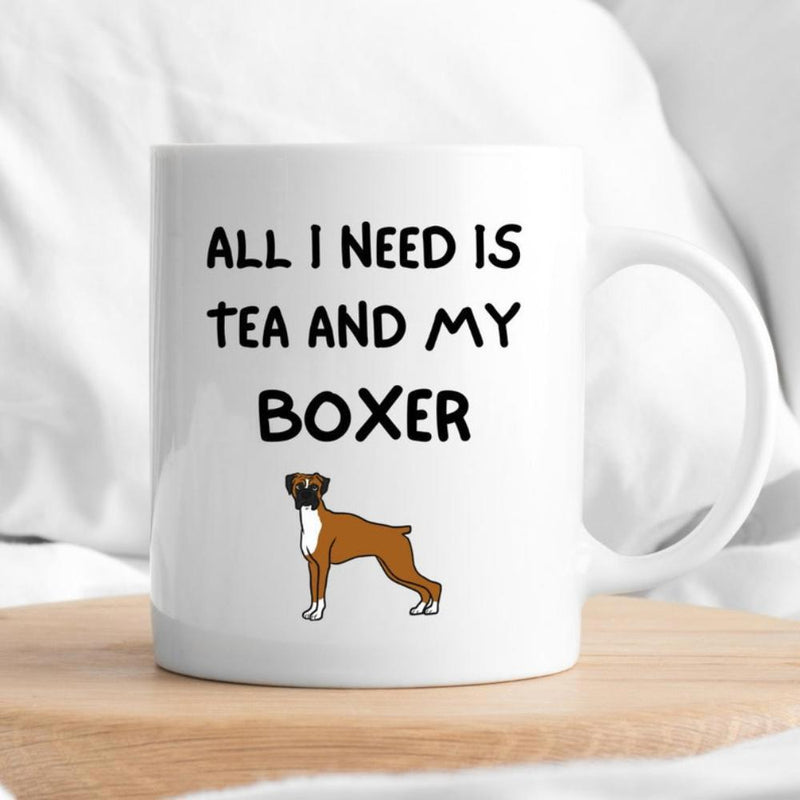 Tailorly White Ceramic 11 oz Mug - All I Need Is Tea And My Boxer Standing Profile Of A Loyal Brown And White Dog Boxer