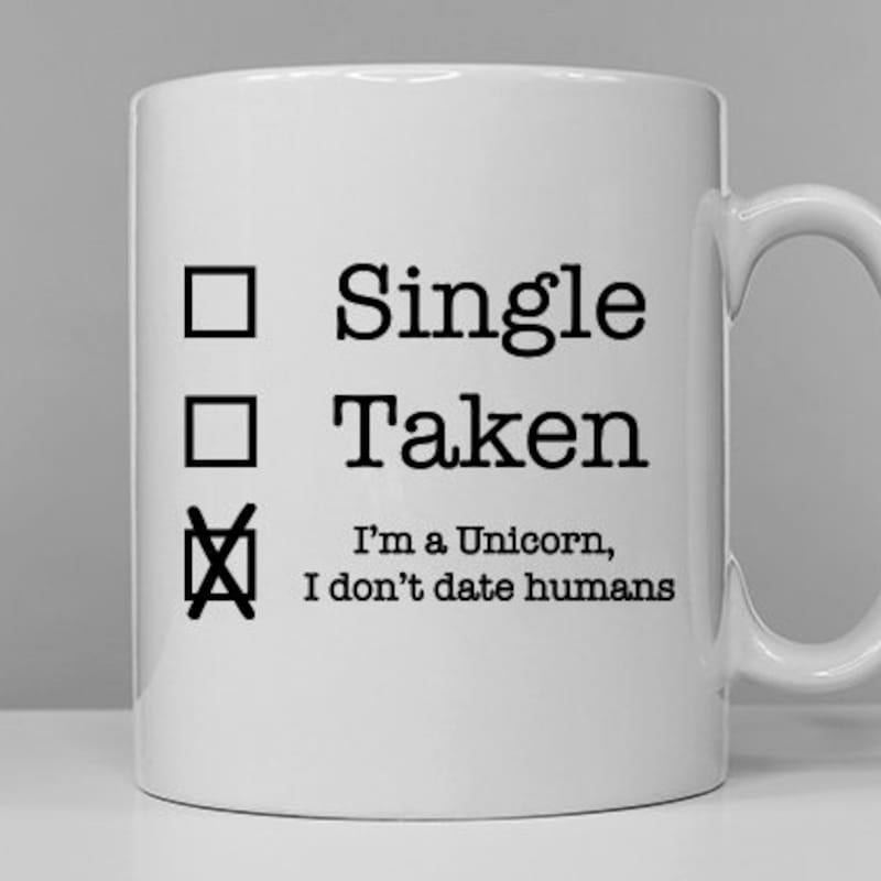 Tailorly White Ceramic 11 oz Mug - Single Taken Im A Unicorn I Dont Date Humans Simple Checklist Pattern With Three Square Boxes And Marked Bottom Option Checklist