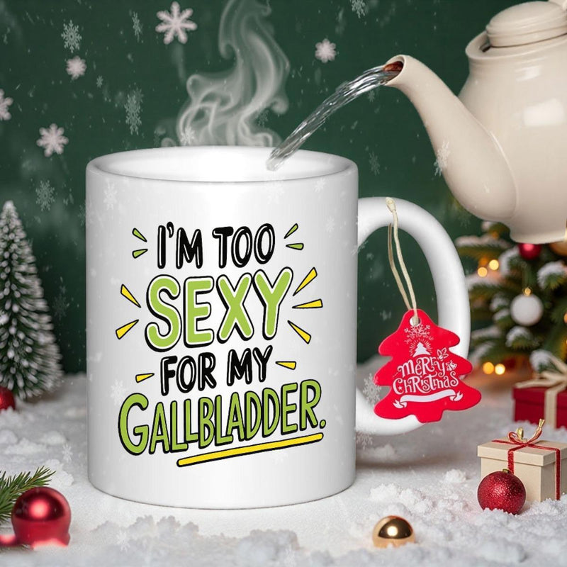 Tailorly White Ceramic 11 oz Mug - Im Too Sexy For My Gallbladder Vibrant Green And Black Text Featuring Playful Decorative Sunburst Accents Sign