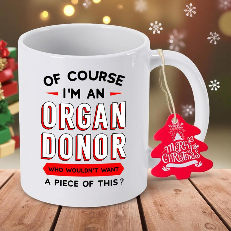 Tailorly White Ceramic 11 oz Mug - Of Course I M An Organ Donor Who Wouldn T Want A Piece Of This Minimalist White Ceramic Vessel Featuring Bold Black And Red