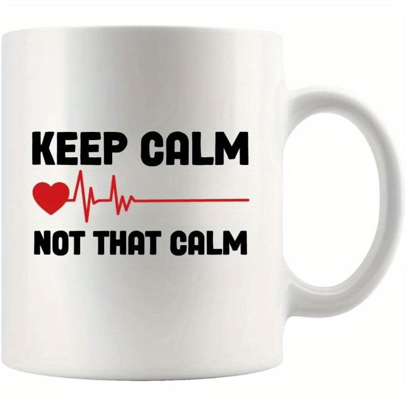 Tailorly White Ceramic 11 oz Mug - Keep Calm Not That Calm Minimalist Red Heart Symbol Connected To A Sharp Vibrant Pulsing Line Heartbeat