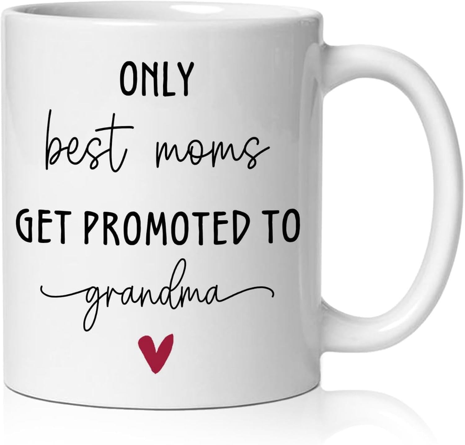 Tailorly White Ceramic 11 oz Mug - Only Best Moms Get Promoted To Grandma Minimalist Typography Featuring A Small Delicate Red Heart Decoration Heart