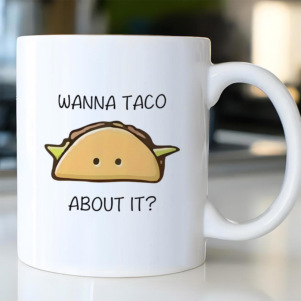 Tailorly White Ceramic 11 oz Mug - Wanna Taco About It Simple Cartoon Style Mexican Snack With Cute Eyes And Crispy Shell Taco