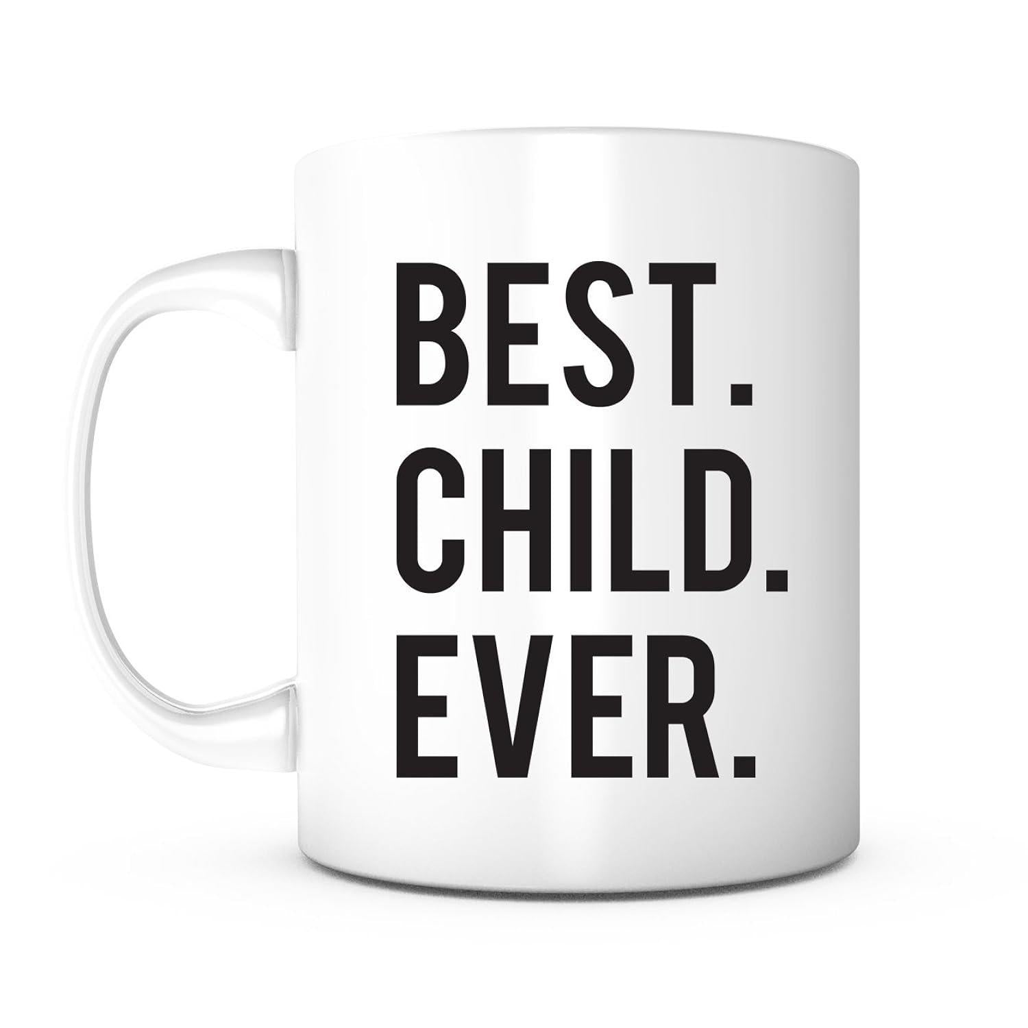 Tailorly White Ceramic 11 oz Mug - Best Child Ever Minimalist Modern White Ceramic Vessel For Drinking Favorite Warm Beverage Morning Mug