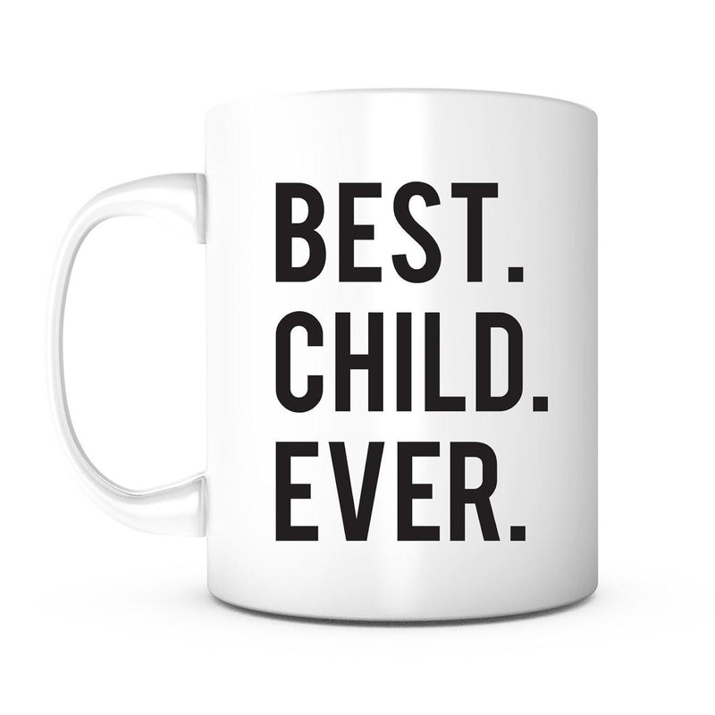 Tailorly White Ceramic 11 oz Mug - Best Child Ever Minimalist Modern White Ceramic Vessel For Drinking Favorite Warm Beverage Morning Mug