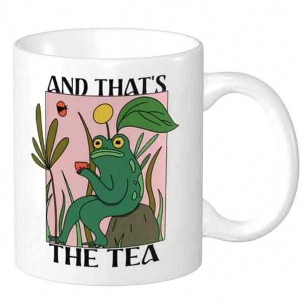 Tailorly White Ceramic 11 oz Mug - And That S The Tea Quirky Green Cartoon Frog Sitting On Rock Drinking Tea Under Leaf Frog