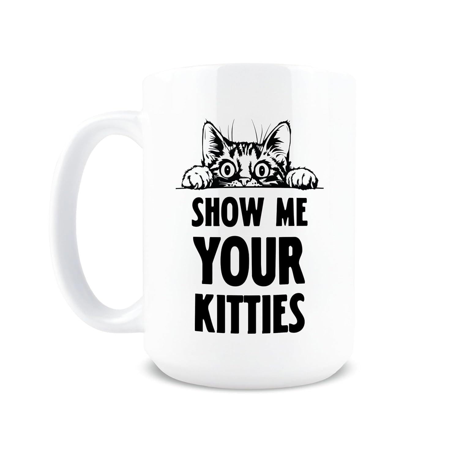 Tailorly White Ceramic 11 oz Mug - Show Me Your Kitties Hand Drawn Peeking Feline With Big Eyes And Paws Cat