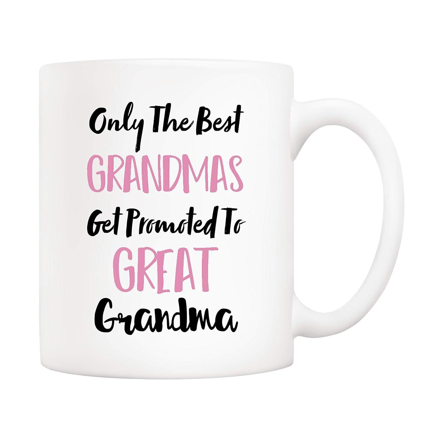 Tailorly White Ceramic 11 oz Mug - Only The Best Grandmas Get Promoted To Great Grandma Minimalist Black And Pink Script Font Printed Upon