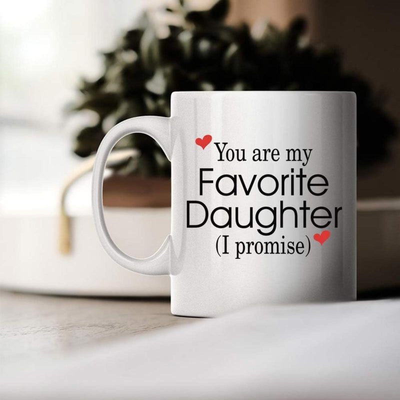 Tailorly White Ceramic 11 oz Mug - You Are My Favorite Daughter I Promise Minimalist Heart Detail Featuring Clean Modern Typography On A Glossy White Surface Mug