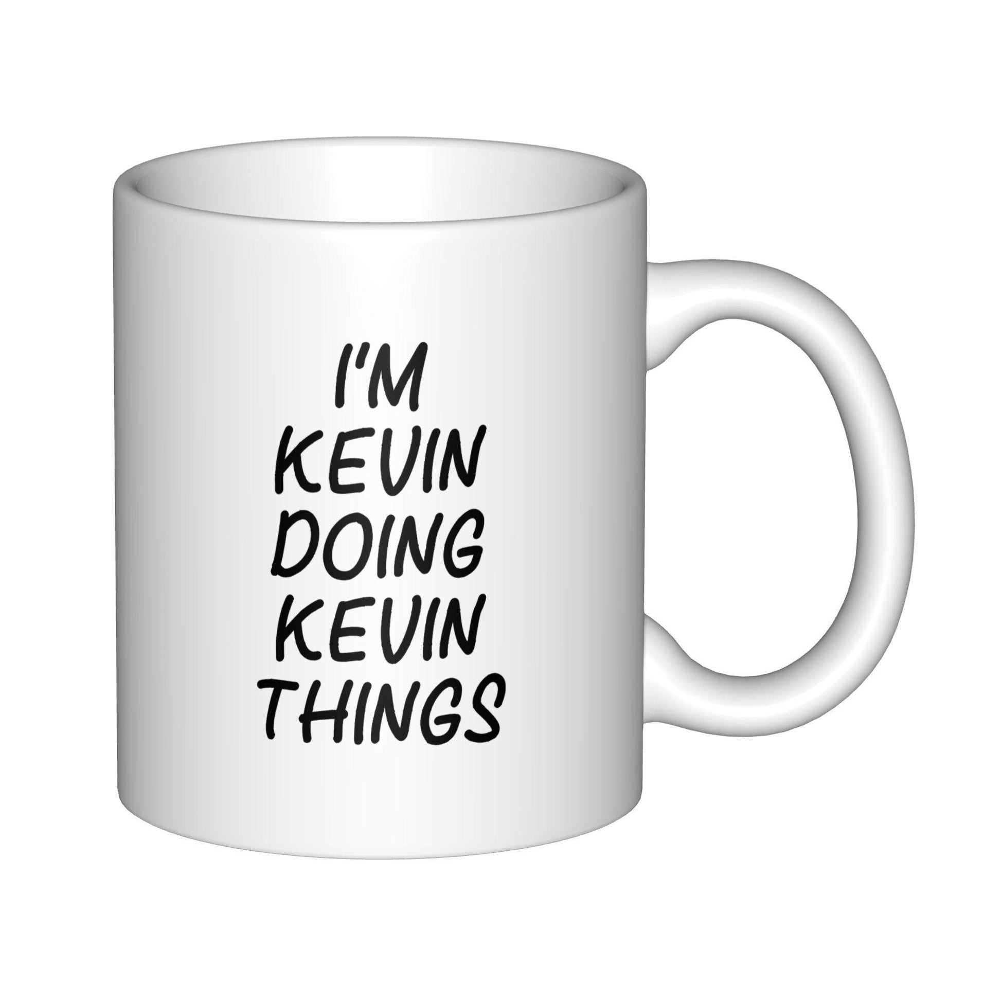 Tailorly White Ceramic 11 oz Mug - Im Kevin Doing Kevin Things Minimalist White Cylindrical Vessel With Bold Artistic Black Lettering Mug