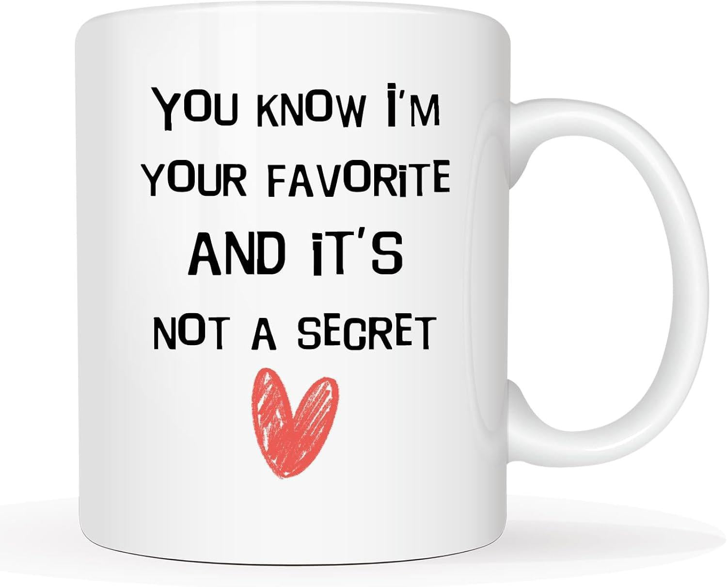 Tailorly White Ceramic 11 oz Mug - You Know Im Your Favorite And Its Not A Secret Minimalist Design Featuring A Simple Red Hand Drawn Style Sketch Heart